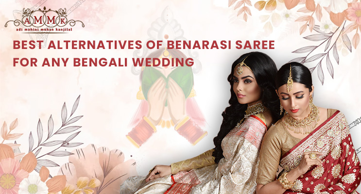 Best Alternatives of Benarasi Saree for Any Bengali Wedding