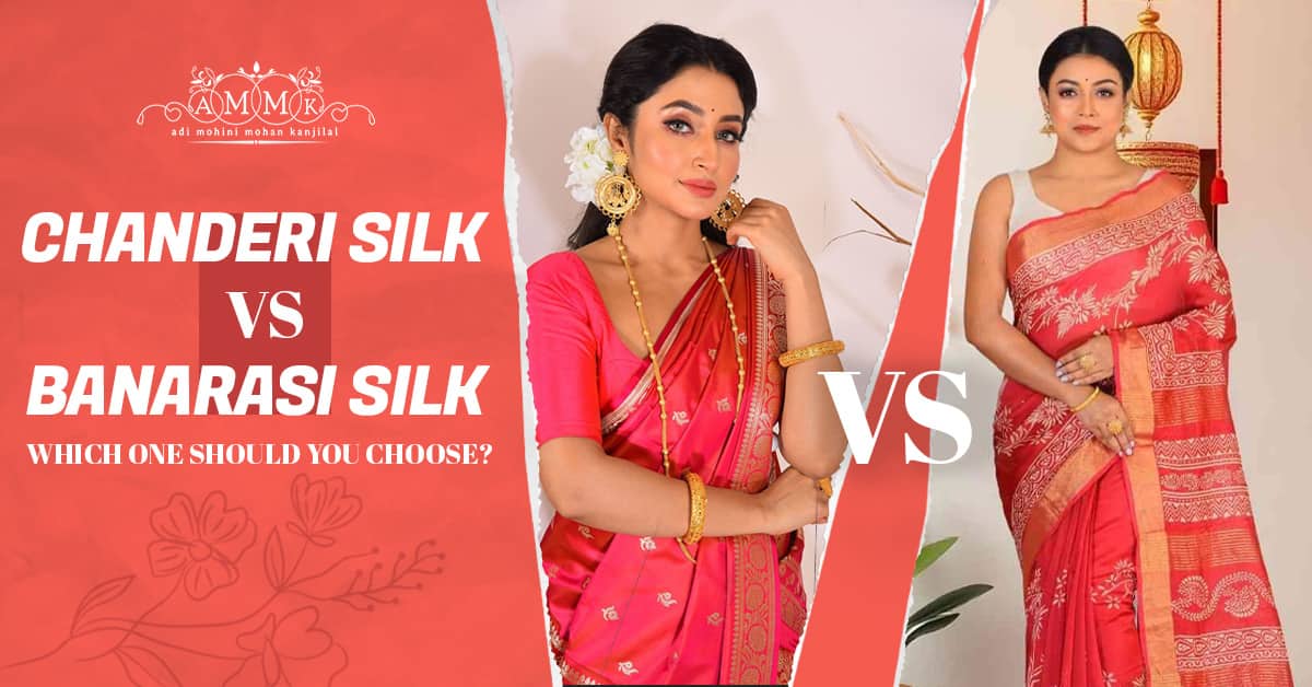 Chanderi Silk vs Banarasi Silk: Which One Should You Choose?