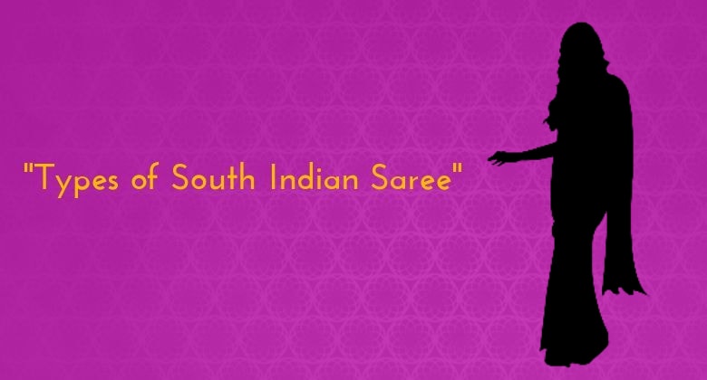 Different types of South Indian Sarees